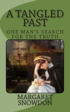 A Tangled Past: One man's search for the truth A Tangled Past: One man's search for the truth