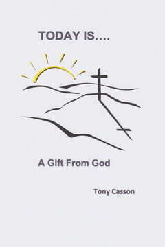 TODAY IS... A Gift From God