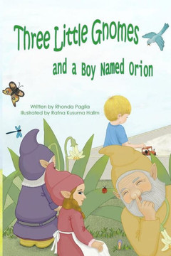 Three Little Gnomes: and a Boy Named Orion