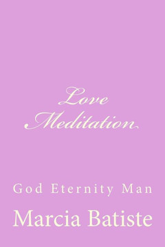 Love Meditation: God Eternity Man