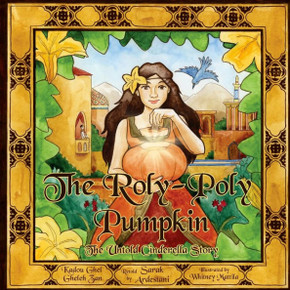 The Roly-Poly Pumpkin: The Untold Cinderella Story