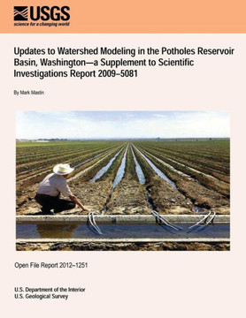 Updates to Watershed Modeling in the Potholes Reservoir Basin, Washington?a Supplement to Scientific Investigations Report 2009?5081