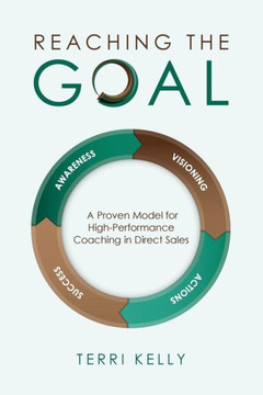 Reaching The Goal: A Proven Model for High-Performance Coaching in Direct Sales