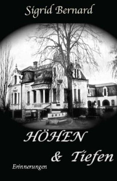H??en und Tiefen: Erinnerungen