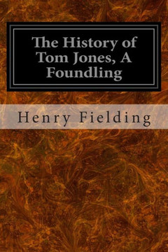 The History of Tom Jones, A Foundling : 9781497407961