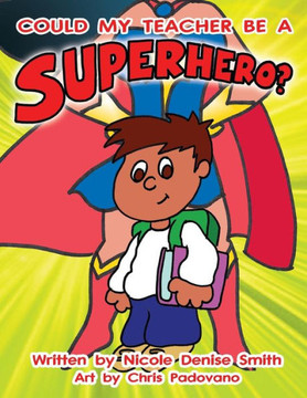Could my teacher be a SUPERHERO?