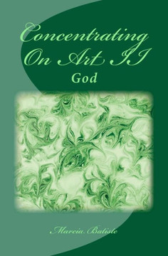 Concentrating On Art II: God