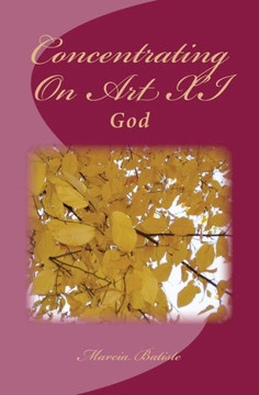 Concentrating On Art XI: God