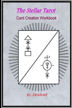 The Stellar Tarot: Card Creation Workbook