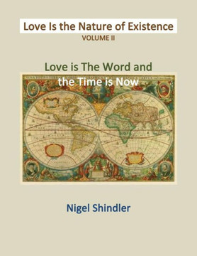 Volume II: Love Is the Nature of Existence : 9781497427600