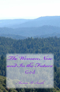 The Woman Now and In the Future: God