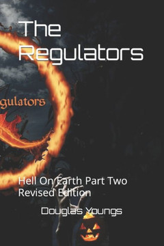The Regulators: Hell On Earth Part Two Revised Edition
