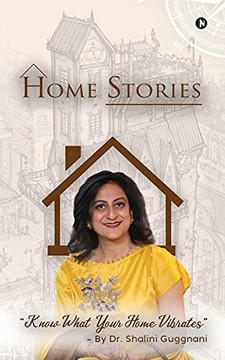Home Stories: Know What Your Home Vibrates Home Stories: Know What Your Home Vibrates