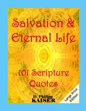 Salvation & Eternal Life 101 Scripture Quotes - Large Print