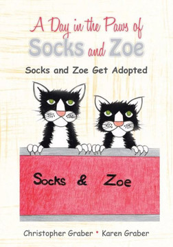 A Day in the Paws of Socks and Zoe: Socks and Zoe Get Adopted