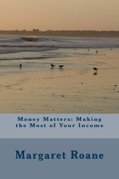 Money Matters: Making the Most of Your Income