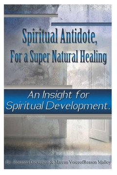 Spiritual Antidote, For a Super Natural Healing: An Insight for Spiritual Development