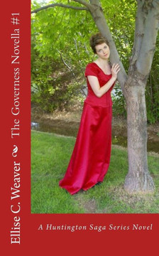The Governess Novella #1: A Huntington Saga Series Novel