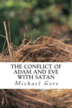 The Conflict of Adam and Eve with Satan: Lost Books of the Old Testament