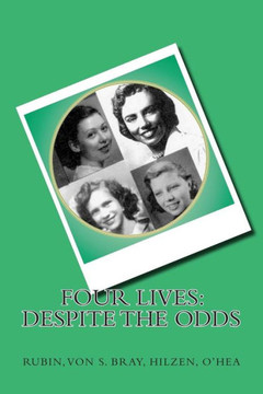 Four Lives: Despite the Odds Four Lives: Despite the Odds