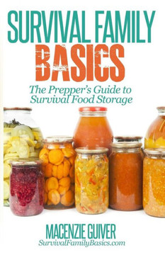 The Prepper's Guide to Survival Food Storage