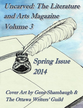 Uncarved: The Literature and Arts Magazine : 9781497484238