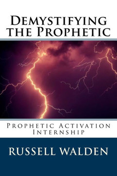 Demystifying the Prophetic: Prophetic Activation Internship