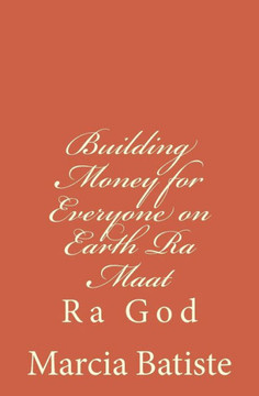 Building Money for Everyone on Earth Ra Maat: Ra God