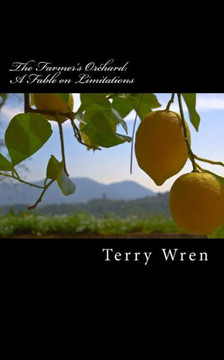 The Farmer's Orchard: A Fable on Limitations