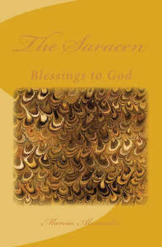 The Saracen: Blessings to God : 9781497506770