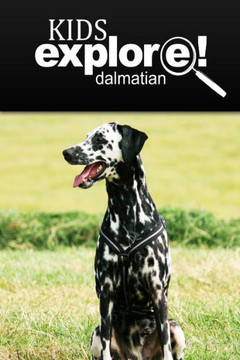 Dalmatians - Kids Explore: Animal books nonfiction - books ages 5-6