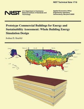 Prototype Commercial Buildings for Energy and Sustainability Assessment: Whole Building Energy Simulation Design : 9781497527508