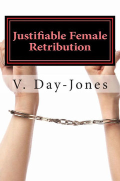 Justifiable Female Retribution: Demons in dark places