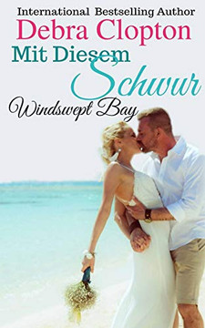 Mit Diesem Schwur (Windswept Bay) (German Edition) Mit Diesem Schwur (Windswept Bay) (German Edition)