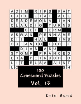 100 Crossword Puzzles Vol. 13 100 Crossword Puzzles Vol. 13