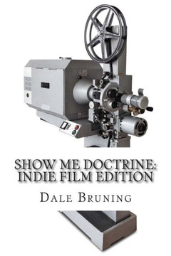 Show Me Doctrine: Indie Film Edition