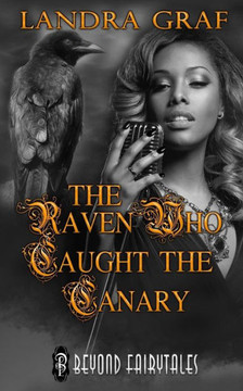 The Raven Who Caught The Canary