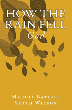 How The Rain Fell: God