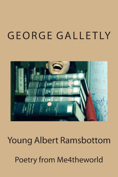 Young Albert Ramsbottom: Poetry from Me4theworld