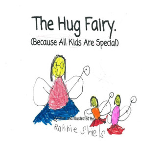 The Hug Fairy.: (Because All Kids are Special)