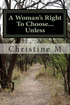 A Woman's Right To Choose...Unless