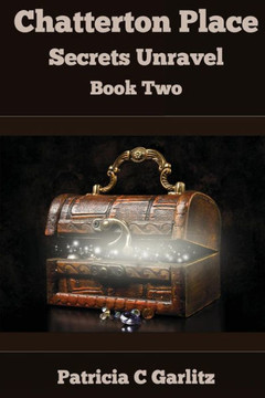 Chatterton Place Secrets Unravel: Book Two