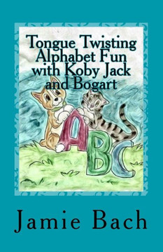 Tongue Twisting Alphabet Fun With Koby Jack and Bogart