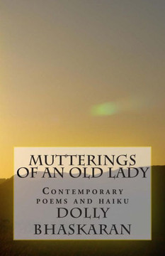Mutterings of an old lady: Contemporary poems