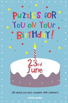 Puzzles for you on your Birthday - 23rd June