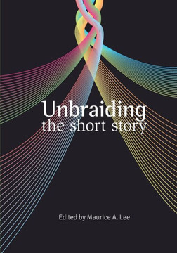 Unbraiding the short story Unbraiding the short story