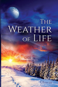 The Weather Of Life: Poems From My Son