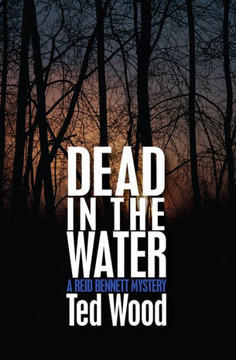 Dead in the Water: A Reid Bennett Mystery Dead in the Water: A Reid Bennett Mystery