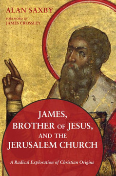 James, Brother of Jesus, and the Jerusalem Church : 9781498203906