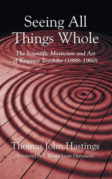 Seeing All Things Whole : 9781498204095